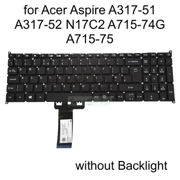 Великобритания SP Испанская клавиатура для Acer Aspire A317-51 A317-52 N17C2 A317-33 N19C5 A715-74G A715-75 A715-75G SV5T_A80B NK.I1517.0EN Новый